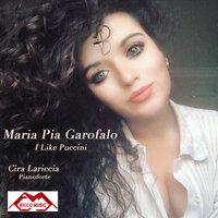 I like Puccini - Maria Pia Garofalo