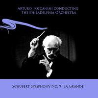 Arturo Toscanini conducting The Philadelphia Orchestra: Schubert Symphony No. 9 "La Grande"