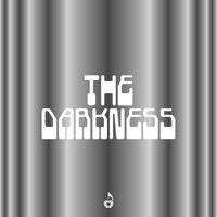 The Darkness  [with Sarah Bonito, Hannah Diamond]