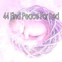 44 Find Peace for Bed