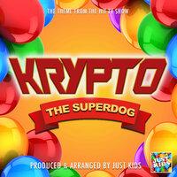 Krypto The Superdog Main Theme (From "Krypto The Superdog")