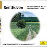 Beethoven: Klavierquartette 1-3; Streichquartett F-Dur