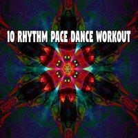 10 Rhythm Pace Dance Workout
