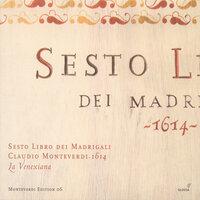 Monteverdi, C.: Madrigals, Book 6 (La Venexiana)
