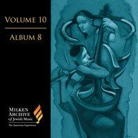 Milken Archive Digital, Vol. 10 Album 8: Intimate Voices – Solo & Ensemble Music of the Jewish Spirit
