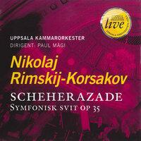 RIMSKY-KORSAKOV, N.: Scheherazade - Uppsala Chamber Orchestra