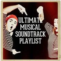 Ultimate Musical Soundtrack Playlist