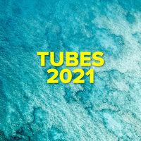 Tubes 2021