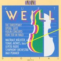 Weill, K.: Kleine Dreigroschenmusik / Concerto for Violin and Wind Orchestra / Vom Tod Im Wald