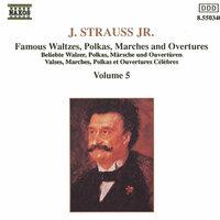 Strauss II: Waltzes, Polkas, Marches and Overtures, Vol. 5