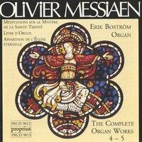 Messiaen: Complete Organ Works, Vol. 4-5