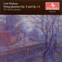 Nielsen, C.: String Quartets, Opp. 5 and 13