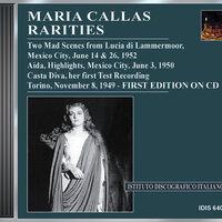 Callas, Maria: Rarities - Her First Test Recording of Casta Diva (1949), Aida (1952), Lucia (1952)