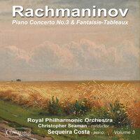 Rachmaninoff: Piano Concerto No. 3 in D Minor, Op. 30 & Suite No. 1 in G Minor, Op. 5 "Fantaisie-tableaux"