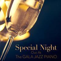 Special Night out at the Gala Jazz Piano