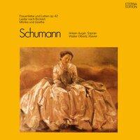 Schumann: Frauenliebe und -leben, Op. 42 / Lieder nach Rückert, Mörike und Goethe