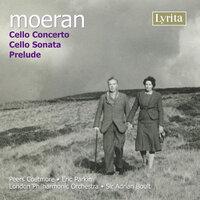 Moeran: Cello Concerto, Cello Sonata & Prelude