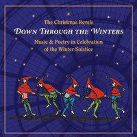 The Christmas Revels: Down Through the Winters