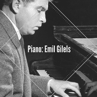 Piano: Emil Gilels
