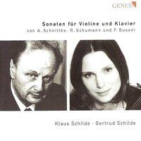 Schnittke, A.: Violin Sonata No. 3 / Schumann, R.: Violin Sonata No. 2 / Busoni, F.: Violin Sonata No. 2