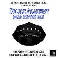 El Bimbo - The Blue Oyster Gay Bar Theme (From "Police Academy")