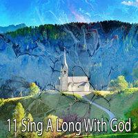 11 Sing a Long with God