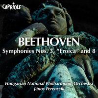 Beethoven, L. Van: Symphonies Nos. 3, "Eroica" and 8
