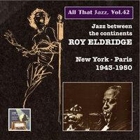 All That Jazz, Vol. 42: Roy Eldridge "New York - Paris!"