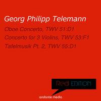 Red Edition - Telemann: Oboe Concerto & Concerto for 3 Violins