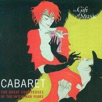 Cabaret - the Great Chanteuses of the Inter-War Years