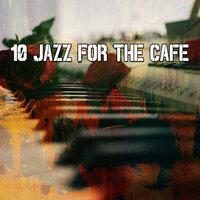 10 Jazz for the Cafe