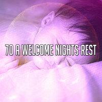 70 A Welcome Nights Rest