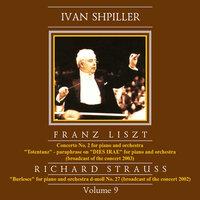 Ivan Shpiller is Conducting, Vol. 9: Liszt, Strauss
