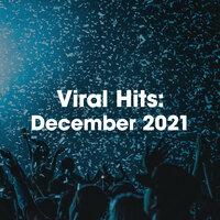 Viral Hits: December 2021