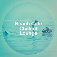 Beach Cafe Chillout Lounge
