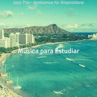 Jazz Trio - Ambiance for Staycations
