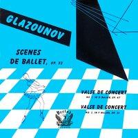 Scenes De Ballet / Valse De Concert No. 1 / Valse De Concert No. 2