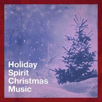 Holiday Spirit Christmas Music
