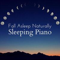 Fall Asleep Naturally - Sleeping Piano