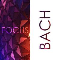 Focus - Music for Concentration: Bach