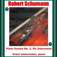 Schumann: Piano Sonata No. 2, Six Intermezzi
