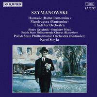 Szymanowski : Harnasie / Mandragora / Etude