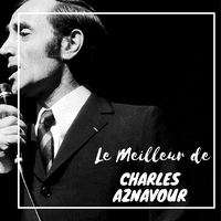Le Meilleur de Charles Aznavour