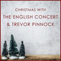 Christmas with The English Concert & Trevor Pinnock