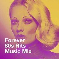 Forever 80s Hits Music Mix