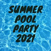 Summer Pool Party 2021