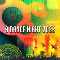 9 Dance Night 2022