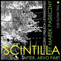 Scintilla: After Arvo Pärt (Guitar Trio)