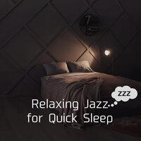 Relaxing Jazz for Quick Sleep