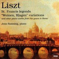 Liszt: St. Francis Legends "Weinen, Klagen" Variations